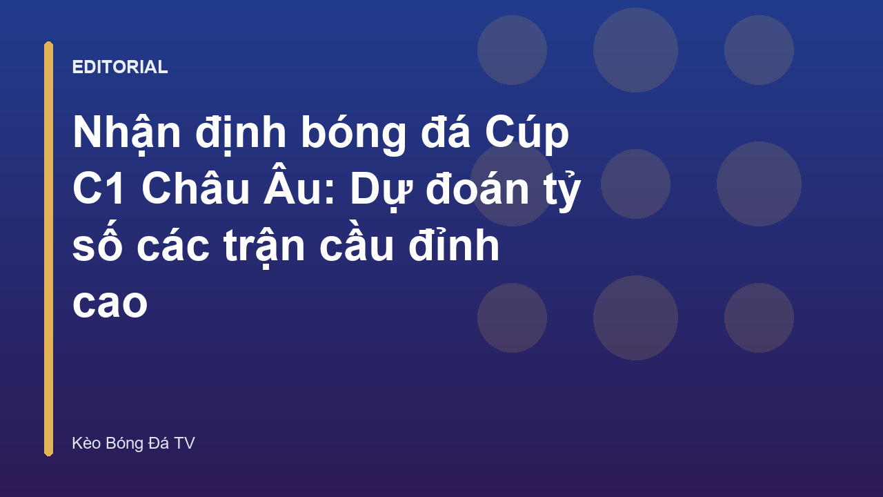 Nhận định bóng đá Cúp C1 Châu Âu